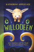 Cover: Willodeen - Das M&auml;dchen und der Wald der verschwundenen Tiere - dtv