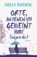 Cover: Orte, an denen ich geweint habe (wegen dir) - dtv