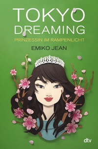 Enlarge image Cover: Tokyo dreaming - Prinzessin im Rampenlicht - dtv