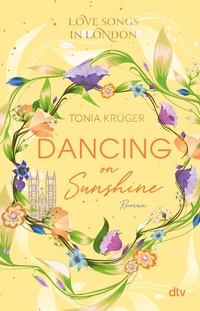Abbildung von: Love Songs in London - Dancing on Sunshine - dtv