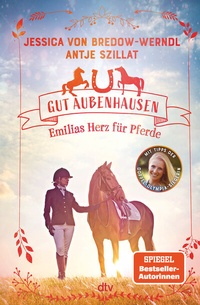 Abbildung von: Gut Aubenhausen - Emilias Herz für Pferde - dtv
