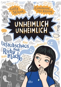 Abbildung von: Unheimlich unheimlich - Urlaubschaos mit Ruby Black - dtv