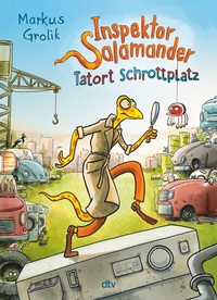 Abbildung von: Inspektor Salamander - Tatort Schrottplatz - dtv