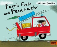 Abbildung von: Fanni, Fuchs und Feuerwehr - Beltz Verlagsgruppe GmbH & Co. KG