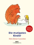 Cover: Die mutigsten Kinder - Beltz Verlagsgruppe GmbH & Co. KG
