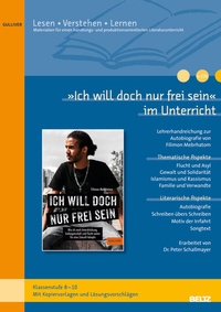 Abbildung von: »Ich will doch nur frei sein« im Unterricht - Beltz Verlagsgruppe GmbH & Co. KG