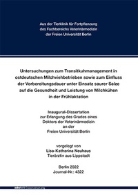 Abbildung von: Untersuchungen zum Transitkuhmanagement in ostdeutschen Milchviehbetrieben sowie zum Einfluss der Vorbereitungsdauer unter Einsatz saurer Salze auf die Gesundheit und Leistung von Milchkühen in der Frühlaktation - Mensch & Buch