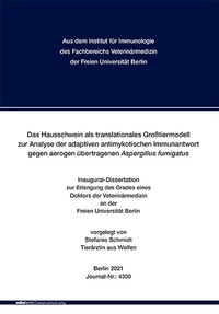 Abbildung von: Das Hausschwein als translationales Großtiermodell zur Analyse der adaptiven antimykotischen Immunantwort gegen aerogen übertragenen Aspergillus fumigatus - Mensch & Buch
