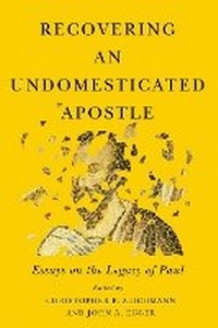 Enlarge image Cover: Recovering an Undomesticated Apostle - McGill-Queen's University Press