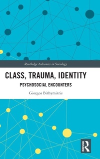 Enlarge image Cover: Class, Trauma, Identity - Routledge