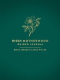 Cover: Risen Motherhood Guided Journal - Harvest House Publishers,U.S.