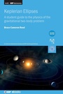 Cover: Keplerian Ellipses (Second Edition) - Institute of Physics Publishing