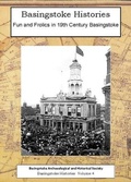 Cover: Fun and Frolics in 19th Century Basingstoke 2022: Basingstoke Histories 4 - Basingstoke Archaeological & Historical Society