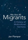 Cover: We Are All Migrants - Cambridge University Press