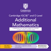 Enlarge image Cover: Cambridge IGCSET and O Level Additional Mathematics Cambridge Online Mathematics Course - Class Licence Access Card (1 Year Access) - Cambridge University Press