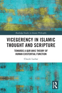Abbildung von: Vicegerency in Islamic Thought and Scripture - Routledge