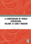 Bild: A Compendium of World Sovereigns: Volume III Early Modern - Routledge