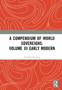 Bild: A Compendium of World Sovereigns: Volume III Early Modern - Routledge