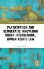 Cover: Participation and Democratic Innovation under International Human Rights Law - Routledge