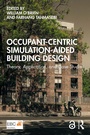 Cover: Occupant-Centric Simulation-Aided Building Design - Routledge