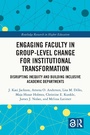 Cover: Engaging Faculty in Group-Level Change for Institutional Transformation - Routledge
