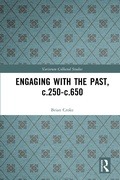 Cover: Engaging with the Past, c.250-c.650 - Routledge