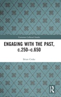 Cover: Engaging with the Past, c.250-c.650 - Routledge