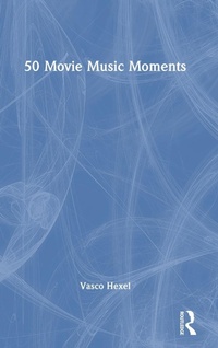 Abbildung von: 50 Movie Music Moments - Routledge
