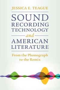 Enlarge image Cover: Sound Recording Technology and American Literature - Cambridge University Press