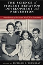 Cover: The Science of Violent Behavior Development and Prevention - Cambridge University Press