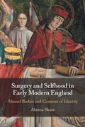 Cover: Surgery and Selfhood in Early Modern England - Cambridge University Press