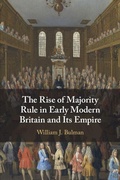 Cover: The Rise of Majority Rule in Early Modern Britain and Its Empire - Cambridge University Press