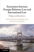 Cover: Encounters between Foreign Relations Law and International Law - Cambridge University Press
