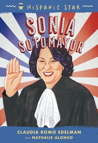 Abbildung von: Hispanic Star: Sonia Sotomayor - Roaring Brook Press