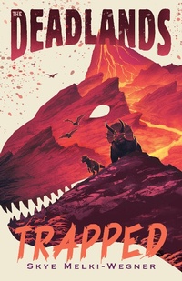 Enlarge image Cover: The Deadlands: Trapped - St Martin's Press
