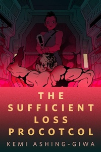 Enlarge image Cover: The Sufficient Loss Protocol - Tor Books