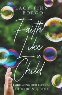Enlarge image Cover: Faith Like a Child - IVP Formatio