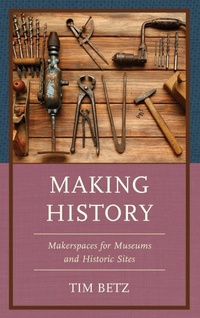 Enlarge image Cover: Making History - Rowman & Littlefield Publishers
