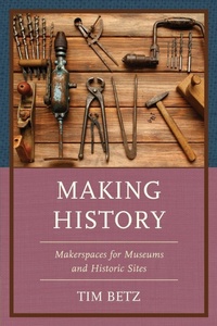 Enlarge image Cover: Making History - Rowman & Littlefield Publishers