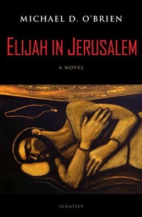 Enlarge image Cover: Elijah in Jerusalem - Ignatius Press