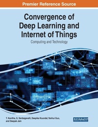Enlarge image Cover: Convergence of Deep Learning and Internet of Things: Computing and Technology - Engineering Science Reference