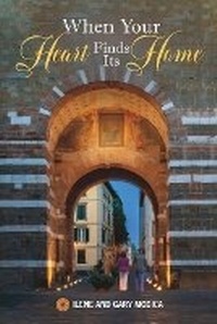 Abbildung von: When Your Heart Finds Its Home - Boston Harbor Press LLC