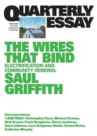 Enlarge image Cover: The Wires That Bind - Quarterly Essay