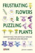 Cover: Frustrating Flowers and Puzzling Plants - Pelagic Publishing