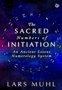 Cover: The Sacred Numbers of Initiation - Watkins Publishing