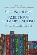 Cover: Opening Doors to Ambitious Primary EnglishPitching high and including all - Crown House Publishing