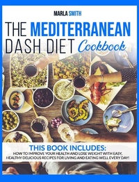 Abbildung von: The Mediterranean Dash Diet Cookbook - Marla Smith