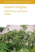 Cover: Instant Insights: Optimising Rootstock Health - Burleigh Dodds Science Publishing Limited