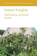 Cover: Instant Insights: Optimising Rootstock Health - Burleigh Dodds Science Publishing Limited