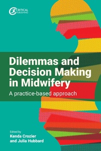 Abbildung von: Dilemmas and Decision Making in Midwifery - Critical Publishing Ltd